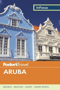 Fodor's In Focus Aruba