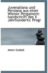 Juvenaliana Und Persiana Aus Einer Wiener Pergament-Handschrift Des X Jahrhunderts