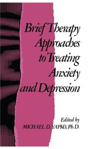 Brief Therapy Approaches to Treating Anxiety and Depression