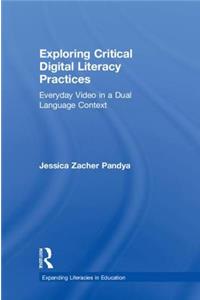 Exploring Critical Digital Literacy Practices