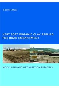 Very Soft Organic Clay Applied for Road Embankment