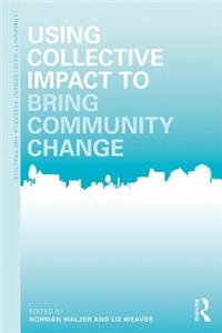 Using Collective Impact to Bring Community Change
