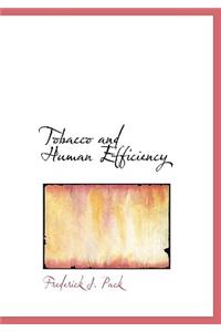 Tobacco and Human Efficiency
