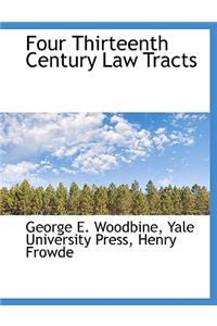 Four Thirteenth Century Law Tracts