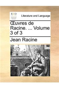 Uvres de Racine. ... Volume 3 of 3