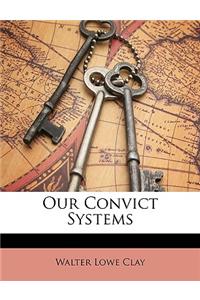 Our Convict Systems