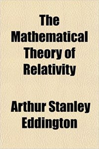 The Mathematical Theory of Relativity