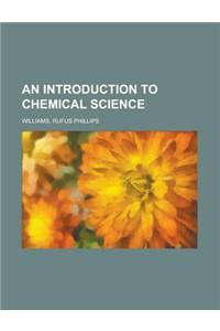 An Introduction to Chemical Science