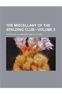 The Miscellany of the Spalding Club (Volume 3)