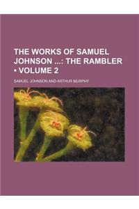 The Works of Samuel Johnson (Volume 2); The Rambler