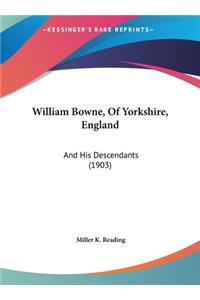 William Bowne, Of Yorkshire, England