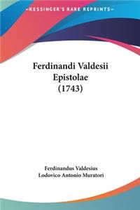 Ferdinandi Valdesii Epistolae (1743)
