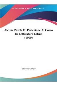 Alcune Parole Di Prelezione Al Corso Di Letteratura Latina (1900)