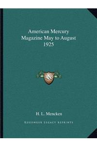 American Mercury Magazine May to August 1925