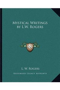 Mystical Writings by L.W. Rogers