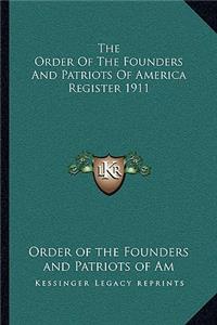 The Order of the Founders and Patriots of America Register 1911