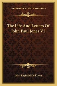 Life and Letters of John Paul Jones V2
