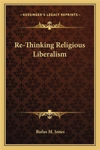 Re-Thinking Religious Liberalism