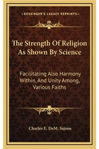 The Strength of Religion as Shown by Science