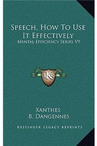 Speech, How to Use It Effectively