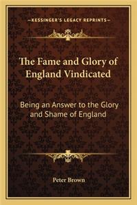 Fame and Glory of England Vindicated