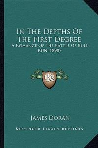 In The Depths Of The First Degree