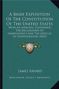 Brief Exposition of the Constitution of the United States