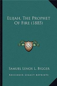 Elijah, the Prophet of Fire (1885)