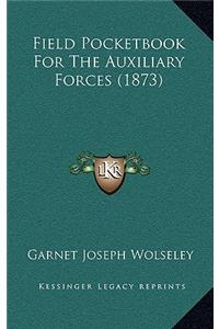 Field Pocketbook for the Auxiliary Forces (1873)