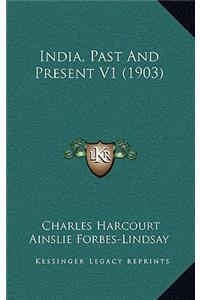 India, Past and Present V1 (1903)