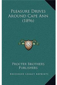 Pleasure Drives Around Cape Ann (1896)