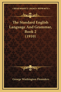 The Standard English Language and Grammar, Book 2 (1910)
