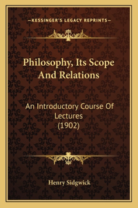 Philosophy, Its Scope And Relations