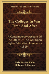 The Colleges In War Time And After