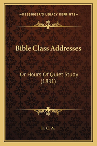 Bible Class Addresses