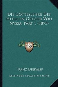 Gotteslehre Des Heiligen Gregor Von Nyssa, Part 1 (1895)