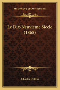 Dix-Neuvieme Siecle (1865)