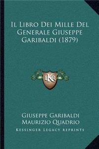 Il Libro Dei Mille del Generale Giuseppe Garibaldi (1879)