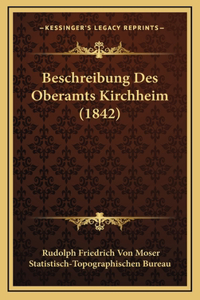 Beschreibung Des Oberamts Kirchheim (1842)