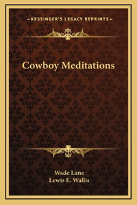 Cowboy Meditations