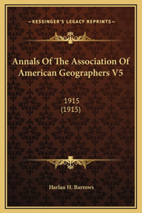 Annals Of The Association Of American Geographers V5
