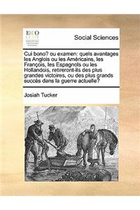 Cui bono? ou examen