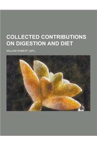 Collected Contributions on Digestion and Diet
