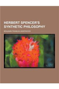 Herbert Spencer's Synthetic Philosophy