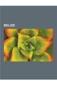 Belize: Bauwerk in Belize, Belizer, Distrikt in Belize, Ethnie in Belize, Geographie (Belize), Geschichte Belizes, Kultur (Bel