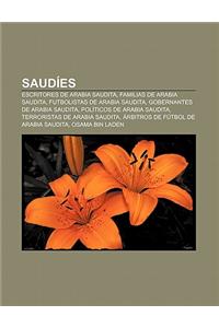 Saudies: Escritores de Arabia Saudita, Familias de Arabia Saudita, Futbolistas de Arabia Saudita, Gobernantes de Arabia Saudita