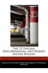 The 23 Enigma, Discordianism, and Robert Anton Wilson