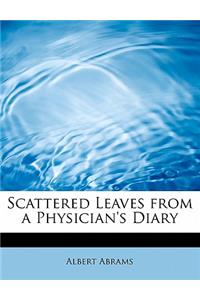 Scattered Leaves from a Physician's Diary