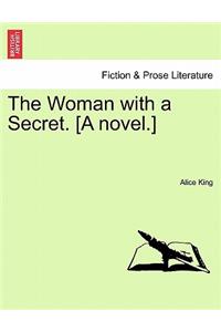 Woman with a Secret. [A Novel.]