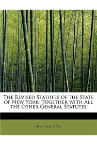 The Revised Statutes of the State of New York